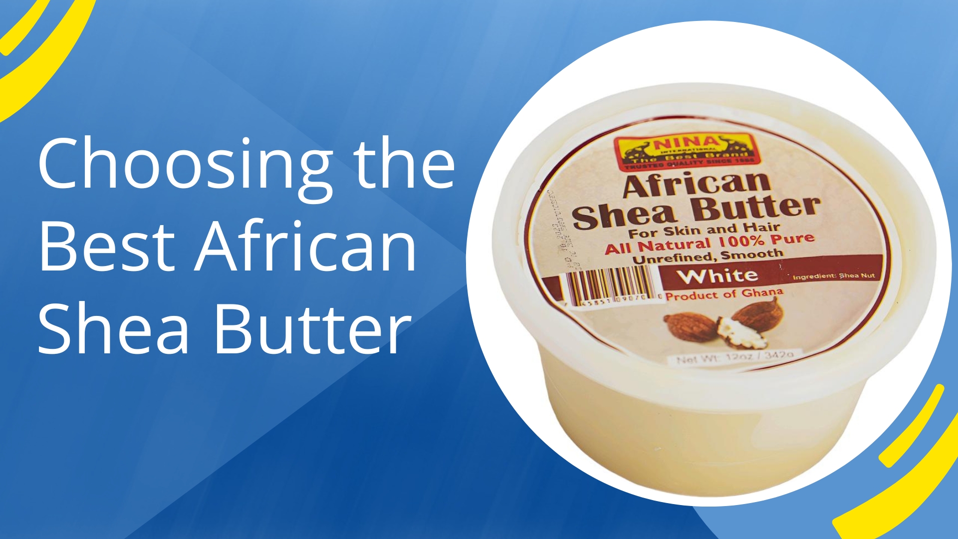 Choosing the Best African Shea Butter