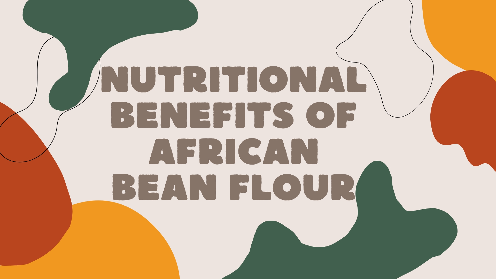 Nutritional Benefits of African Brown Beans